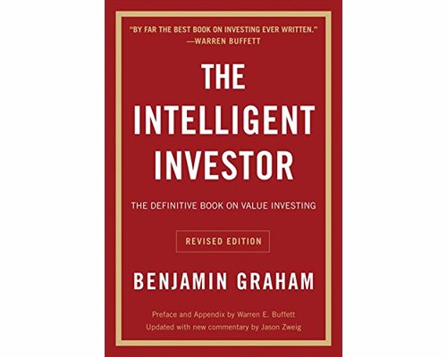 Intelligent Investor: The Definitive Book on Value Investing - A classic text praised by the worlds top investors, annotated to update Graham's timeless wisdom for today's market conditions