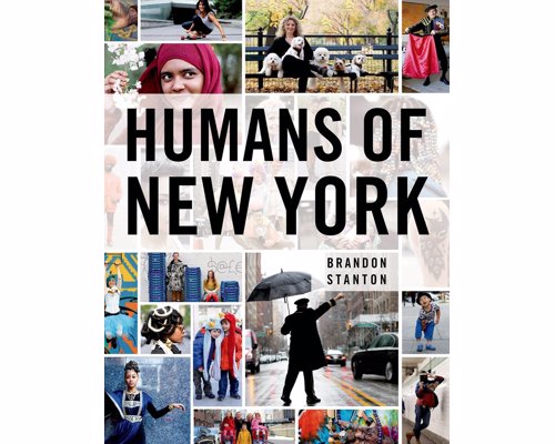 Humans of New York, The Book - Based on the hugely popular blog, a beautiful, heartfelt, funny, and inspiring collection of photographs and stories capturing the spirit of a city