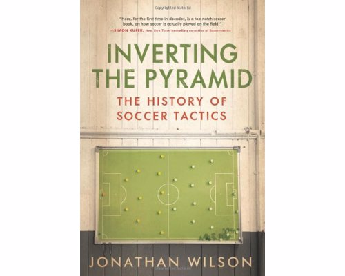 Inverting The Pyramid: The History of Soccer Tactics