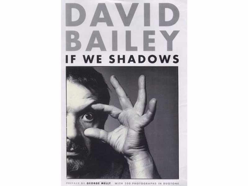 If We Shadows by David Bailey - A collection of his classic work from the 1980s