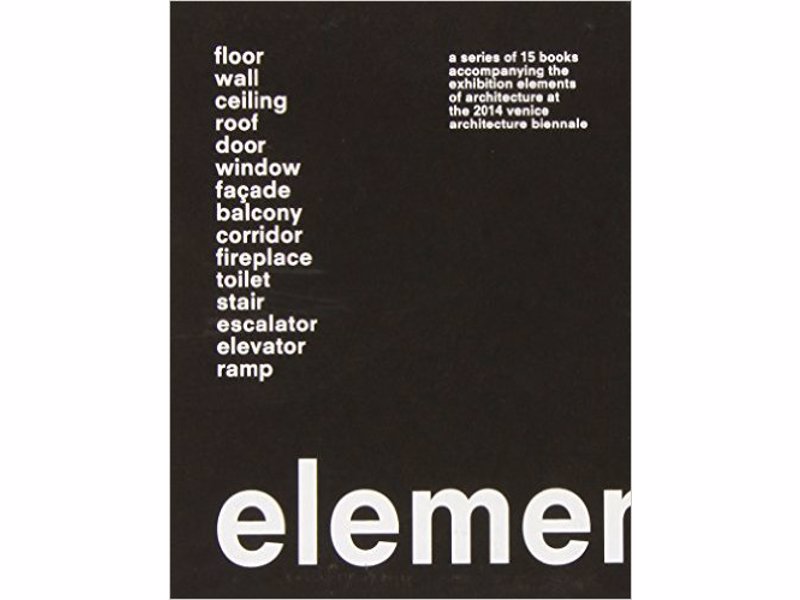Elements: A Series of 15 Books - A series of 15 books examining the fundamental elements of buildings and architecture