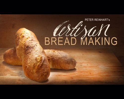 Artisan Bread Making Online Classes - Bread maker extraordinaire Peter Reinhart introduces you to bread-making raising your baking skills to a new level