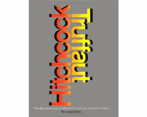 Hitchcock by Francois Truffaut - A collection of iconic, groundbreaking interviews of Alfred Hitchcock by film critic François Truffaut