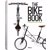 The Bike Book: Passion, Lifestyle, Design