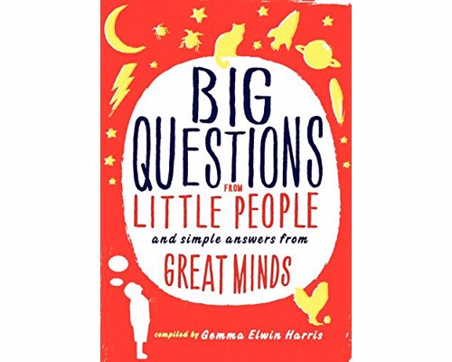 Big Questions from Little People: And Simple Answers from Great Mind - Why can't I tickle myself? This and other thought provoking questions from kids, all answered by top experts
