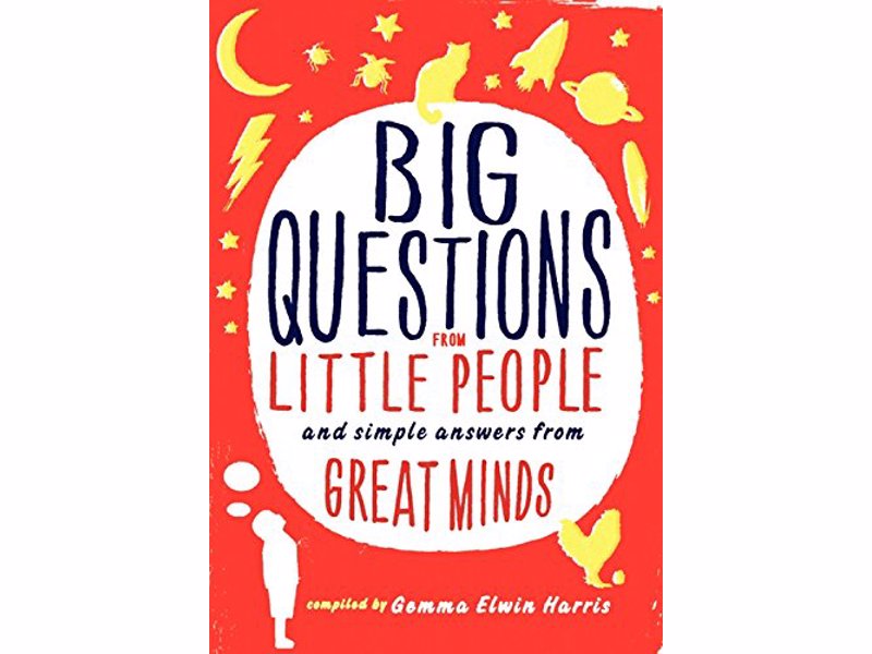 Big Questions from Little People: And Simple Answers from Great Mind - Why can't I tickle myself? This and other thought provoking questions from kids, all answered by top experts