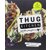 Thug Kitchen: Eat Like You Give a F**k