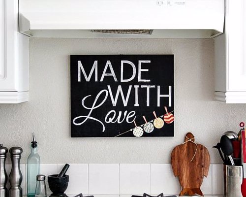 DIY Chalkboard Kitchen Sign - Chalkboards can make a great, simple home made project that can be both personal and practical gifts. Here's a good guide to making one "with love".