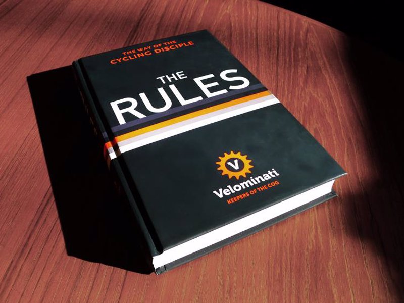 The Rules: The Way of the Cycling Disciple - 95 wickedly funny rules to help you be a better road biker