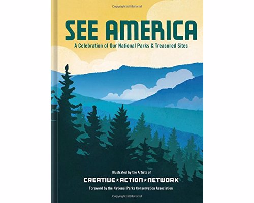 See America: A Celebration of Our National Parks & Treasured Sites