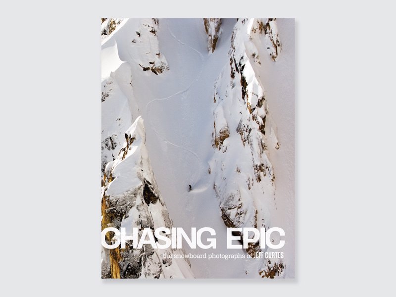 Chasing Epic: The Snowboard Photography of Jeff Curtes - Amazing photography by the legendary Jeff Curtes capturing some of the biggest names in snowboarding