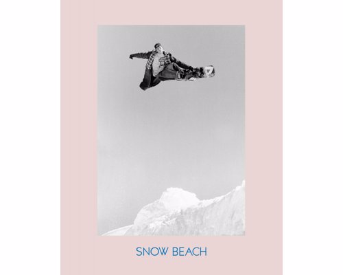 Snow Beach: Snowboarding Style 86-96 - Snow Beach is the definitive book of snowboarding in the late 80s and early 90s: action and style on the mountain.