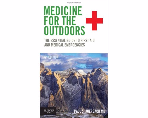 Medicine for the Outdoors - An essential guide to first aid and medical emergencies