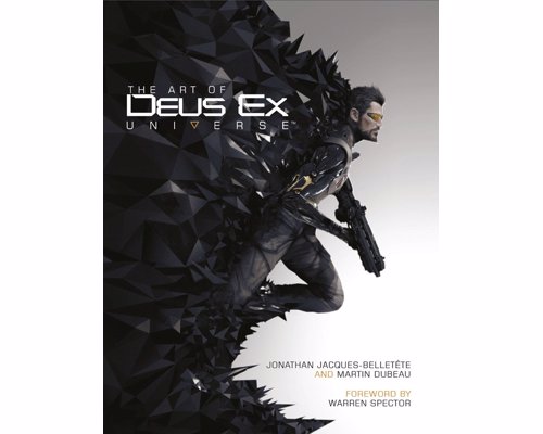The Art of Deus Ex Universe - Fantastic insight into the exceptional design work of Eidos-Montréal in creating the world of Deus Ex, a dystopian future that blends renaissance and cyberpunk themes