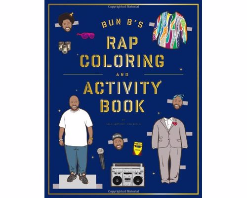 Bun B's Rapper Coloring and Activity Book - What every hip-hop head wishes they had as a child