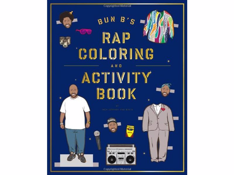 Bun B's Rapper Coloring and Activity Book - What every hip-hop head wishes they had as a child