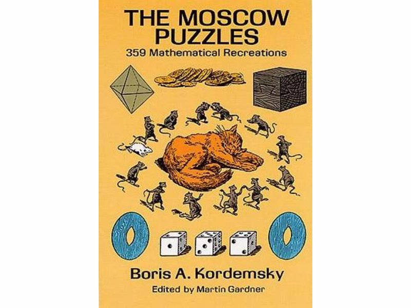 The Moscow Puzzles: 359 Mathematical Recreations - A popular collection of classic math and logic puzzles first published in the Soviet Union in 1956