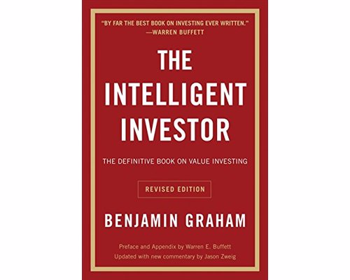 Intelligent Investor: The Definitive Book on Value Investing - A classic text praised by the worlds top investors, annotated to update Graham's timeless wisdom for today's market conditions