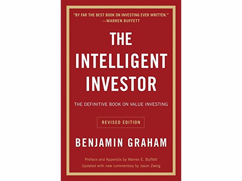 Intelligent Investor: The Definitive Book on Value Investing - A classic text praised by the worlds top investors, annotated to update Graham's timeless wisdom for today's market conditions