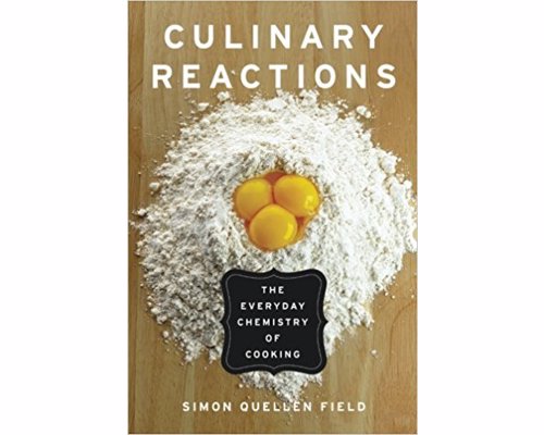 Culinary Reactions: The Everyday Chemistry of Cooking