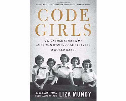 Code Girls - The Untold Story of the American Women Code Breakers of World War II