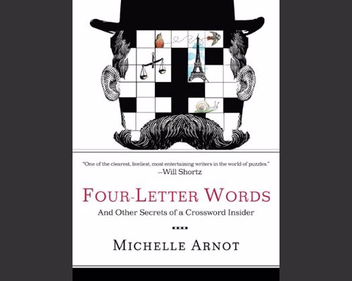 Four-Letter Words: And Other Secrets of a Crossword Insider