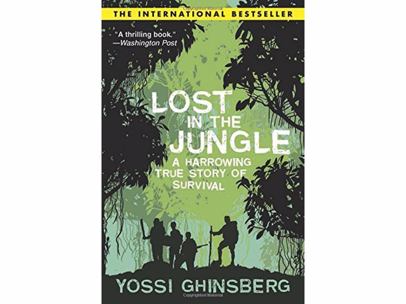 Lost in the Jungle - Yossi Ghinsberg - Real-Life stories of adventure and survival to inspire your own real life adventures