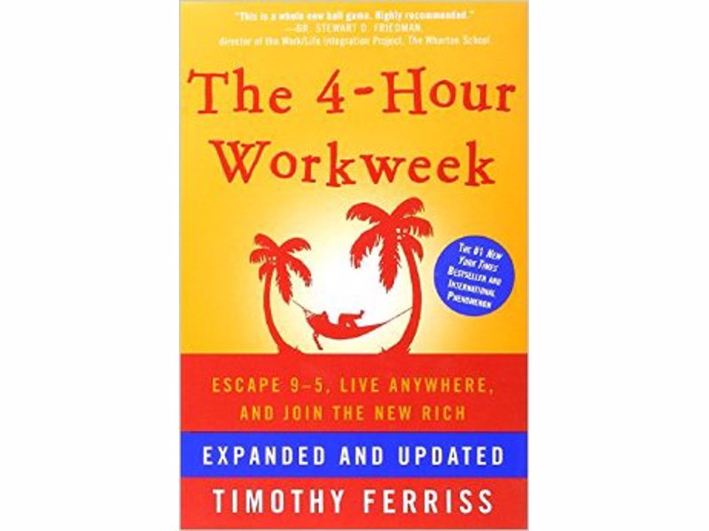 4 Hour Workweek: A practical guide to working less and living more - Live life on your own terms by being more productive while escaping the 9-5 and valuing time over work