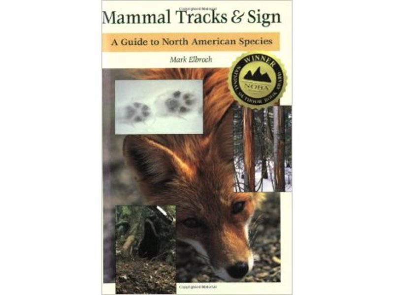 Mammal Tracks & Sign Guide - An invaluable resource for beginner or professional trackers and wildlife enthusiasts