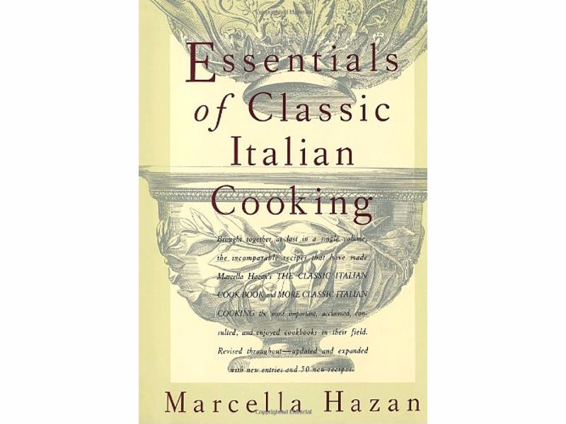 Essentials of Classic Italian Cooking - The classic guide to authentic Italian cooking